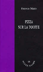 Pizza sur la touffe - Francis Mizio
