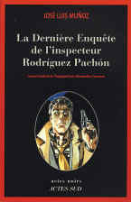 Jos&eacute; Luis Munoz - La derni&egrave;re enqu&ecirc;te de l'inspecteur Rodr&iacute;guez Pach&oacute;n