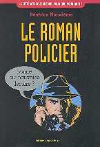 Le roman policier -  B&eacute;atrice Nicod&egrave;me