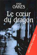 LE COEUR DU DRAGON - Andy Oakes
