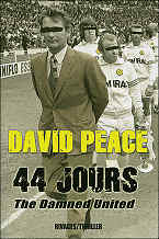 David Peace - 44 jours (The Damned United)