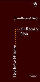 Jean-Bernard Pouy -  Une br&egrave;ve histoire du roman noir