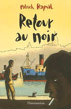 Patrick Raynal - Retour au noir