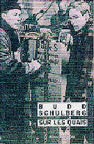 Budd Schlberg - Sur les quais  (Rivages/noir)
