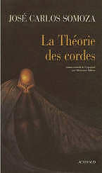 Jos&eacute; Carlos Somoza - La th&eacute;orie des cordes