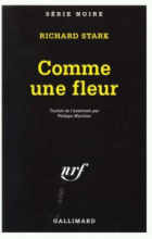 Richard stark - Comme une fleur (SN)
