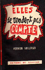 Vernon Sullivan (Boris Vian) - Elles ne se rendent pas compte - 1950