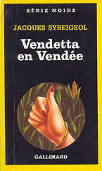 Jacques Syreigeol  -  Vendetta en Vend&eacute;e