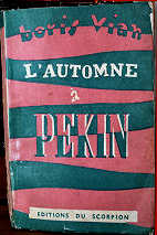 Boris Vian - L'automne &agrave; Pekin - 1947 -&eacute;d. originale