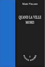 Marc Villard - Quand la ville mord