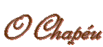 O Chap�u