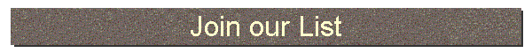 Join our List