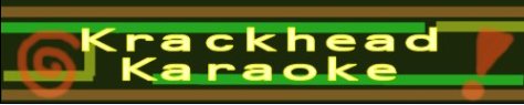 KRACKHEAD KARAOKE
