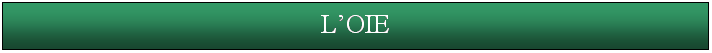 Zone de Texte: L�OIE