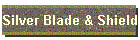 Silver Blade & Shield