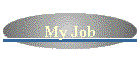 My Job