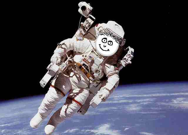 Huston, we have a problem! - Yeah I was an astronaut.