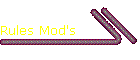 Rules Mod's