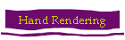 Hand Rendering