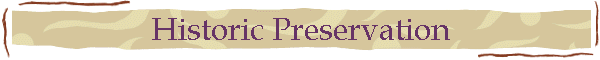 Historic Preservation