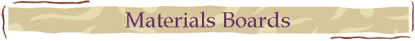 Materials Boards