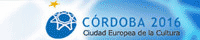 CORDOBA CIUDAD EUROPEA DE LA CULTURA 2016 DEFIENDE CON NOSOTROS LA CAPITALIDAD CULTURAL EUROPEA PARA CORDOBA EN EL 2016  