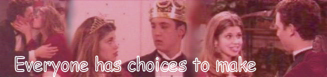 Prom-ises, Prom-ises - "Everyone has choices to make"
