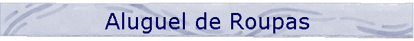 Aluguel de Roupas