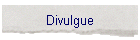 Divulgue