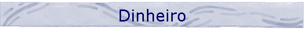 Dinheiro