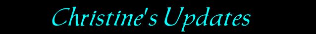 Christine's Updates