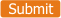 Submit