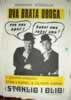 The two brother poor   Stan Laurel and              Oliver Hardy   