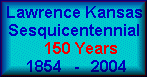 Lawrence Sesquicentennial 1854-2004 