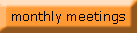 monthly meetings