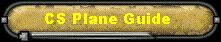 CS Plane Guide