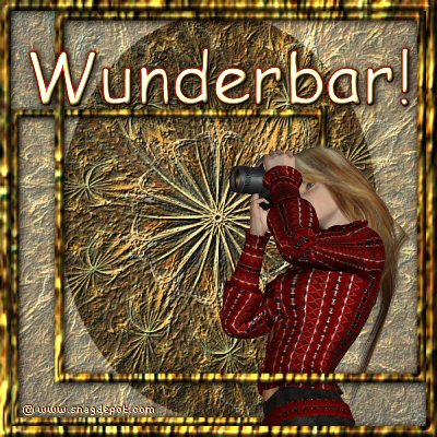 Wunderbar-German for Wonderful... Wunderbar Photos!