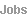 Jobs