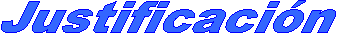 Justificaci�n