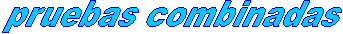 pruebas combinadas