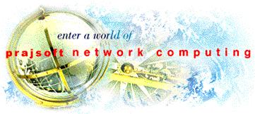 [ Enter a world of Prajsoft Network Computing ]