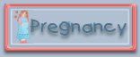 Pregnancy Stages and Info