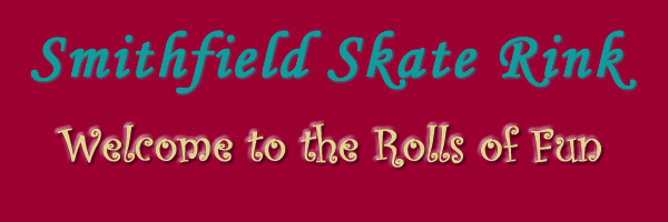 Smithfield Skate - Rolls of Fun