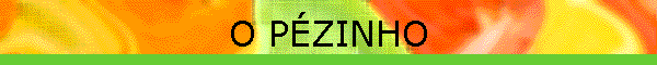 O P�ZINHO