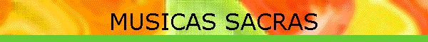 MUSICAS SACRAS