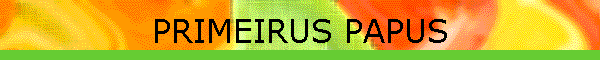 PRIMEIRUS PAPUS