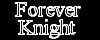 Forever Knight