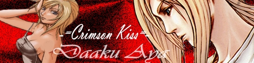 -=Daaku Aya - Crimson Kiss=-