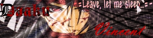 -=Daaku Valentine - Leave, Let Me Sleep..=-