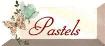Pastels